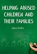 Helping Abused Children and Their Families