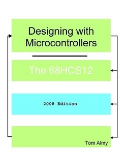 Designing with Microcontrollers -- The 68HCS12