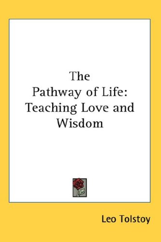 The Pathway of Life: Teaching Love and Wisdom under Tolstoy, Leo in The Books Store