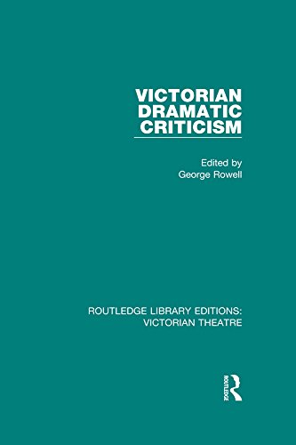 Victorian Dramatic Criticism: Volume 5 (Routledge Library Editions: Victorian Theatre)