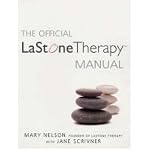 TheOfficial LaStone Therapy Manual The Complete Guide by Nelson, Mary ( Author ) ON Jun-24-2004, Paperback