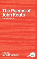 A Routledge Literary Sourcebook on the Poems of John Keats (Routledge Literary Sourcebooks)