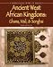 Ancient West African Kingdoms: Ghana, Mali, & Songhai (Understanding People in the Past)