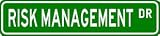 RISK MANAGEMENT Street Sign ~ Custom Aluminum Street Signs