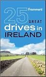 25 Great Drives in Ireland 8th (egith) edition Text Only