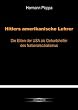 Hitlers amerikanische Lehrer: Die Eliten der USA als Geburtshelfer der Nazi-Bewegung