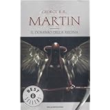 Il dominio della Regina. Le cronache del ghiaccio e del fuoco: 8di George R. Martin