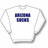Arizona Sucks Sweatshirt