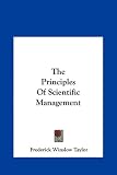 The Principles Of Scientific Management