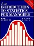 An introduction to statistics for managers : incorporating Statsman, a user-friendly PC tutorial package