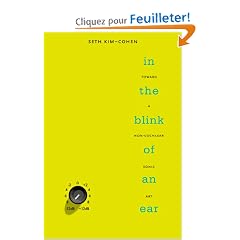 In the Blink of an Ear: Toward a Non-Cochlear Sonic Art