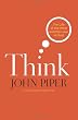 Think: The Life of the Mind and the Love of God Image of Think: The Life of the Mind and the Love of God