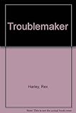 Troublemaker