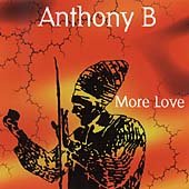 Anthony B - More Love - Zortam Music