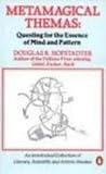 Metamagical Themas: Questing for the Essence of Mind and Pattern (Penguin Science)