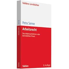 Arbeitsrecht: Das Arbeitsverh�ltnis in der betrieblichen Praxis