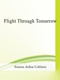 Flight Through Tomorrow