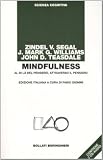 Mindfulness. Al di là del pensiero, attraverso il pensiero. Con 2 CD Audio
