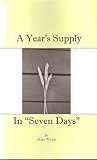 A Year's Supply In Seven Days