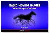 Magic Moving Images: Animated optical illusions