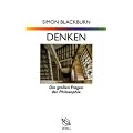 Denken: Die gro�en Fragen der Philosophie