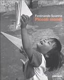 Ferdinando Scianna. Piccoli mondi