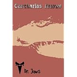 carcharias taurus a series by the creator of dr jaws