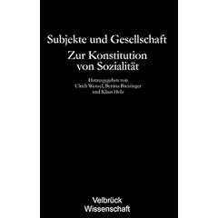 Subjekte und Gesellschaft. Studienausgabe: Zur Konstitution von Sozialit�t