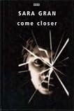 Come Closer