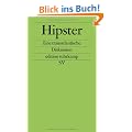 Hipster: Eine transatlantische Diskussion (edition suhrkamp)