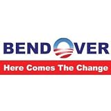 Bend Over Here Comes The Change - Bumper Sticker Decal anti obama