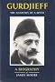 Gurdjieff: The Anatomy of a Myth - A Biography