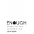 Enough: Breaking free from the world of more