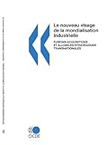 Le Nouveau Visage De La Mondialisation Industrielle: Fusions-acquisitions Et Alliances Strategiques Transnationales-