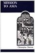 Mission to Asia (MART: The Medieval Academy Reprints for Teaching)