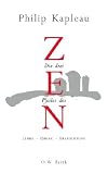 Die drei Pfeiler des Zen - Philip Kapleau
