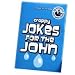 Jokes for the John