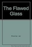 The flawed glass