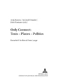 Only connect : texts - places - politics : festschrift for Bernd-Peter Lange