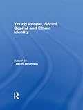 Young people, social capital and ethnic identity