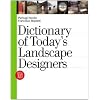 Dictionary of Today's Landscape Designers