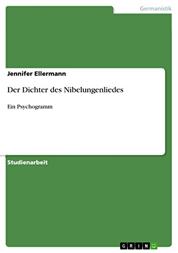 Der Dichter des Nibelungenliedes: Ein Psychogramm (German Edition)