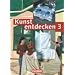 Kunst entdecken - Sekundarstufe I - Bisherige Ausgabe: Band 3 - Sch�lerbuch