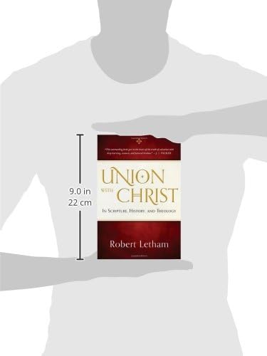 Union with Christ: In Scripture, History, and Theology