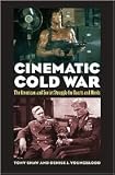 Cinematic Cold War Publisher: University Press of Kansas