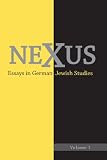 Nexus 1: Essays in German Jewish Studies (Nexus: Essays in German Jewish Studies)