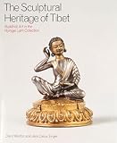 THE SCULPTURAL HERITAGE OF TIBET