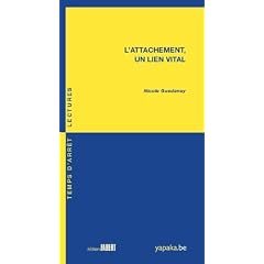L'attachement - Un lien vital