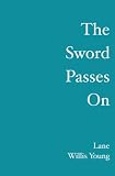 The Sword Passes On