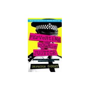 Perverting the Course of Justice - Inspector Gadget